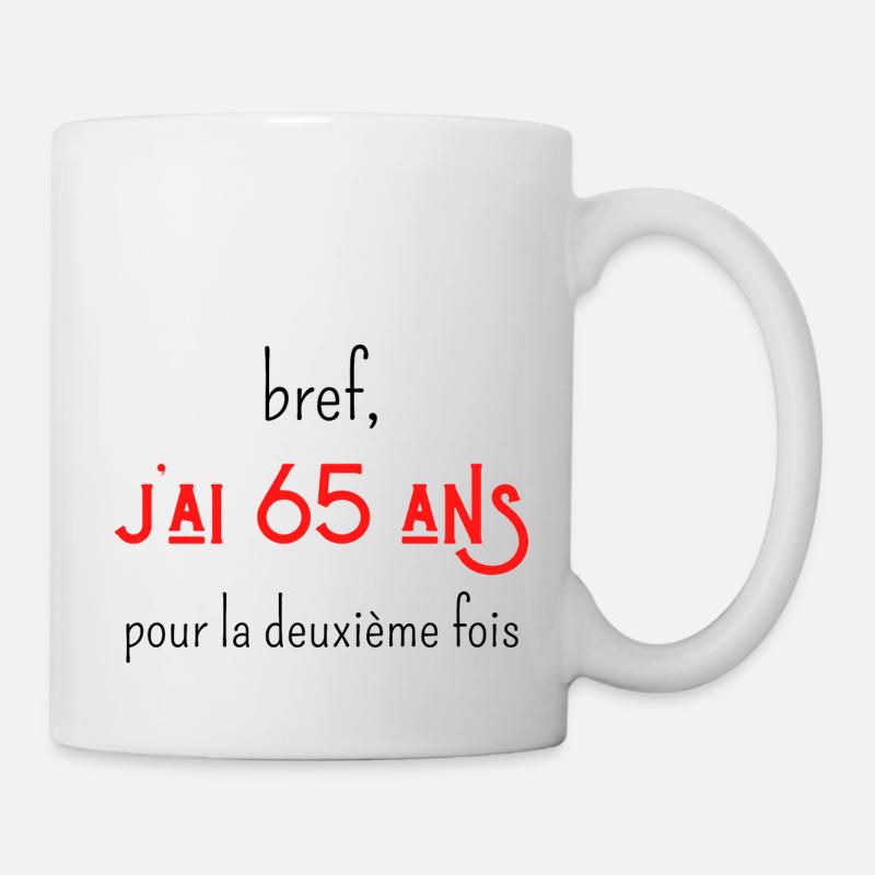 bref j'ai un 65 ans pour la deuxième fois - Mug blanc - blanc