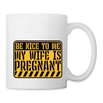 my wife is pregnant - Tasse - Weiß - Rechts