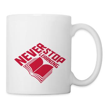 never stop learning Zitat - Tasse - Weiß - Rechts