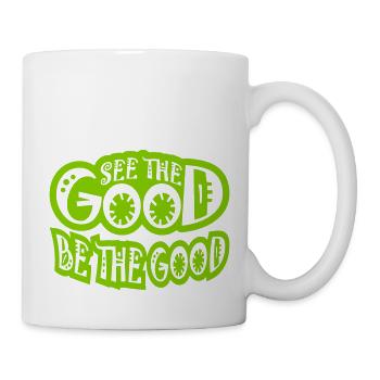 be the good Zitat - Tasse - Weiß - Rechts