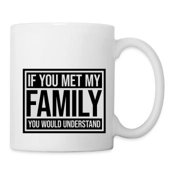 you would understand quote - Mug - white - Right