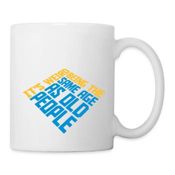 being old people age - Mug - white - Right
