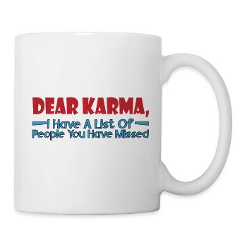 Dear Karma, I have a list of people 4 - Mug - white - Right