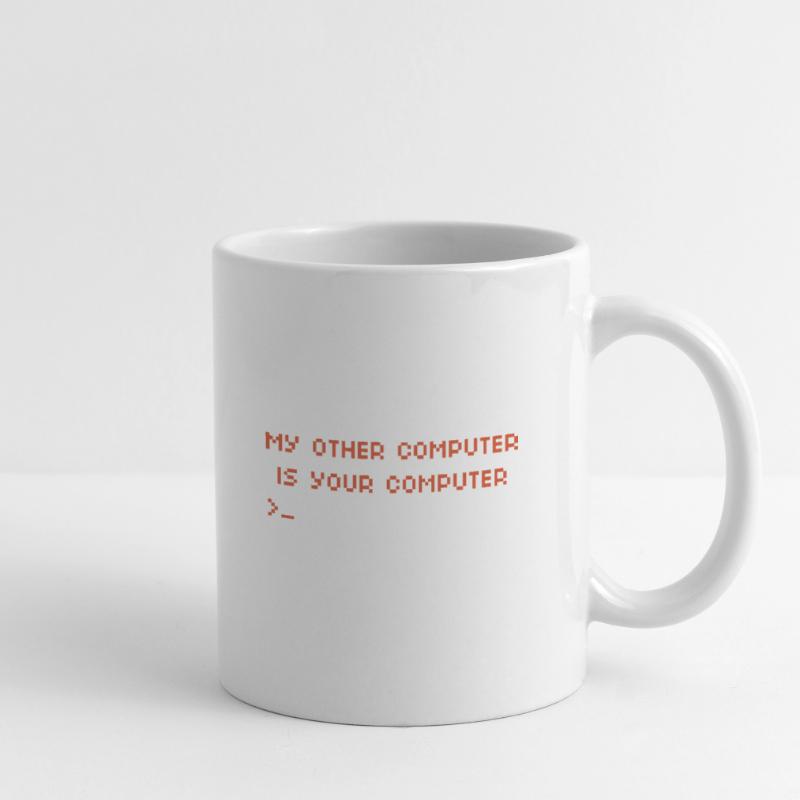 Mein anderer Computer ist Ihr Computer Hacking Tasse