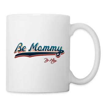 Sei Mama - Tasse - Weiß - Rechts