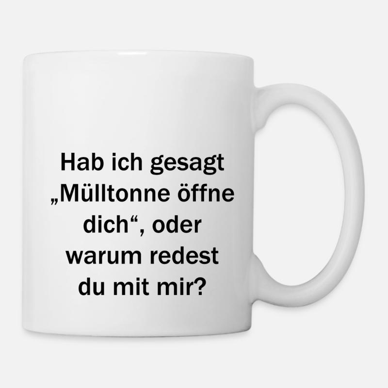 Mülltonne öffne dich - Tasse - Weiß
