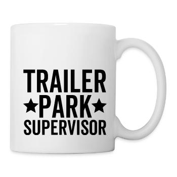 Trailer Park Supervisor - Tasse - Weiß - Rechts