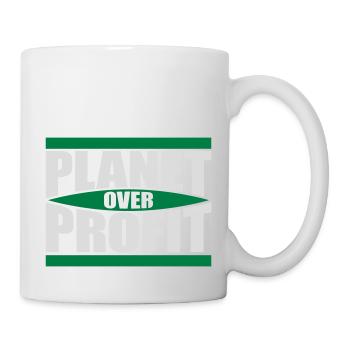 planet over profit Zitat - Tasse - Weiß - Rechts