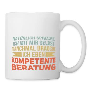 Beratung - Lustiger Spruch Witzig Fun Statement - Tasse - Weiß - Rechts