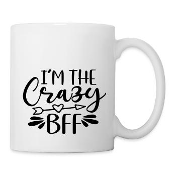 I'm The Crazy Bff - Mug - white - Right