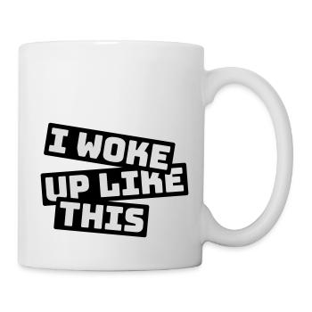 woke up like this - Mug - white - Right
