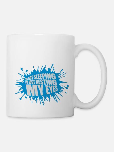 im not sleeping Zitat - Tasse - Weiß