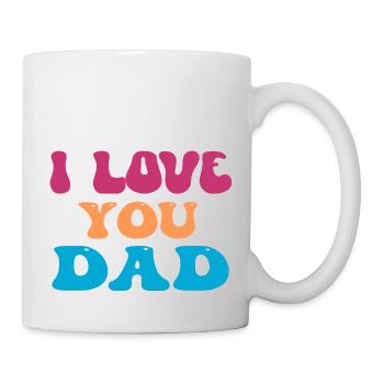I Love You Dad - Mug - white - Right