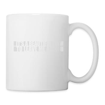 leave me alone day - Tasse - Weiß - Rechts
