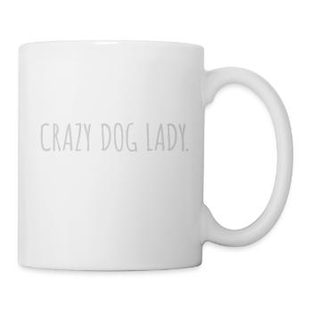 crazy dog lady Zitat - Tasse - Weiß - Rechts