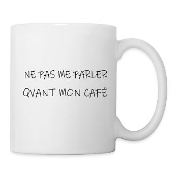 Ne Parler Avant Mon Café - Mug blanc - blanc - Droite