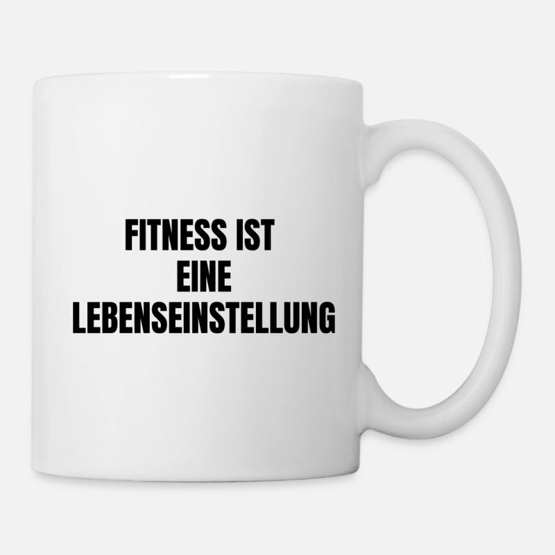 Fitness Lebenseinstellung - Tasse - Weiß
