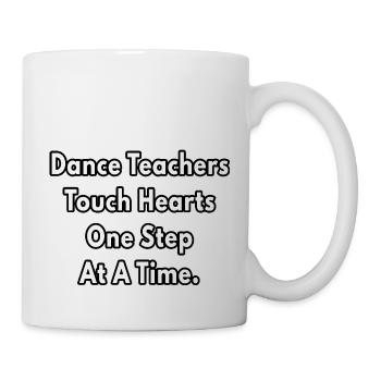 Dance Teachers Touch Hearts One Step At A Time - Mug - white - Right