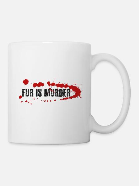 Pelz ist Mord - Tasse - Weiß
