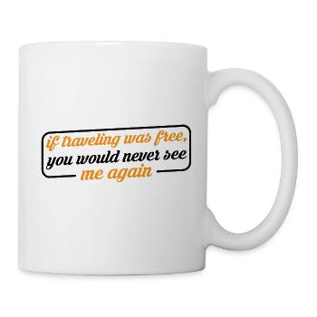 Si voyager était gratuit, je ne me reverrais jamais 4 - Mug blanc - blanc - Droite