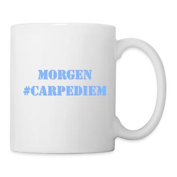 MORGEN - Carpe Diem - Tasse - Weiß - Rechts