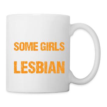 Some Girls Are Lesbian I'm Some Girls 7 - Tasse - Weiß - Rechts
