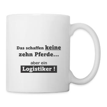 Keine 10 Pferde! Aber ein Logistiker - Tasse - Weiß - Rechts