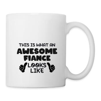 This is what an Awesome FianceLooks Like - Tasse - Weiß - Rechts