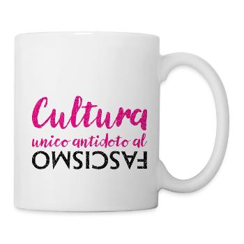 Kultur ist das einzige Gegenmittel gegen Faschismus - Tasse - Weiß - Rechts