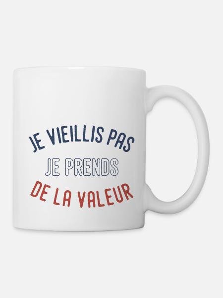 JE NE VIEILLIS PAS JE PRENDS DE LA VALEUR - Mug blanc - blanc