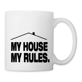 Mein Haus, meine Regeln - Tasse - Weiß - Rechts