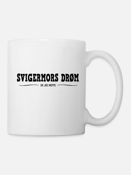 Der Traum meiner Schwiegermutter Ich bin einfach - Tasse - Weiß