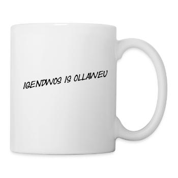 irgendwos is ollaweu - irgendetwas passiert immer - Tasse - Weiß - Rechts