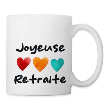Retraite. Bonne Retraite. Joyeuse Retraite - Mug blanc - blanc - Droite
