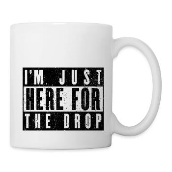 Je suis juste là pour la goutte. DJ de fête - Mug blanc - blanc - Droite