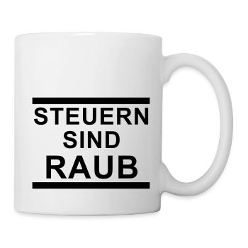 Steuern sind raub - Tasse - Weiß - Rechts