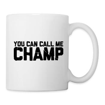 You Can Call Me Champ 3 - Mug - white - Right