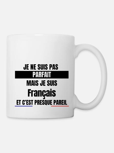 Ich bin nicht perfekt, aber ich bin Franzose - Tasse - Weiß
