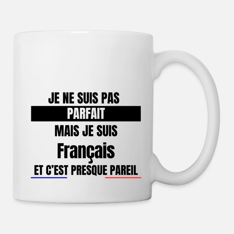 Ich bin nicht perfekt, aber ich bin Franzose - Tasse - Weiß