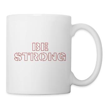 Be strong - Mug - white - Right