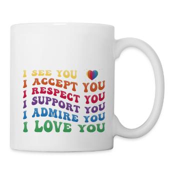 Stolz - Akzeptieren Respekt Unterstützen Bewundern Lieben - Tasse - Weiß - Rechts