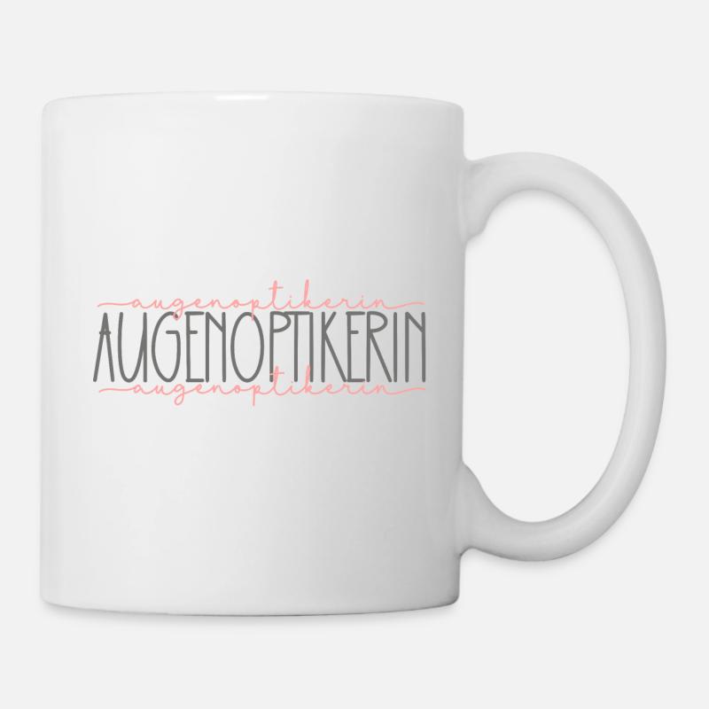 Augenoptikerin Geschenk Optikerin Beruf - Tasse - Weiß