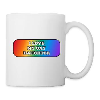 I love my gay daughter - Mug - white - Right