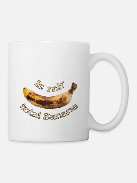 Is mir total Banane - Tasse - Weiß