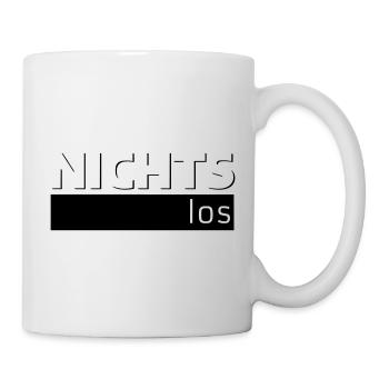 NICHTS los - Tasse - Weiß - Rechts