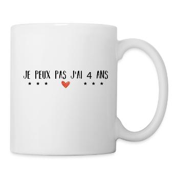 Ich kann nicht, ich bin 4 Jahre alt - Tasse - Weiß - Rechts