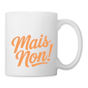 Mais non! - Mug blanc - blanc - Droite