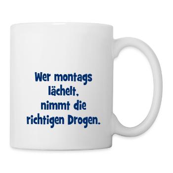 Wer montags lächelt, nimmt die richtigen Drogen. - Tasse - Weiß - Rechts