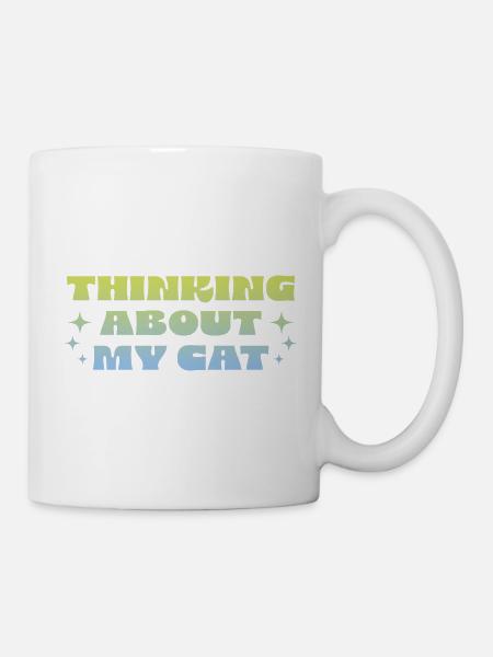 Thinking About My Cat - Tasse - Weiß