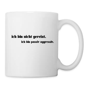 I'm not irritable – just passive-aggressive - Mug - white - Right